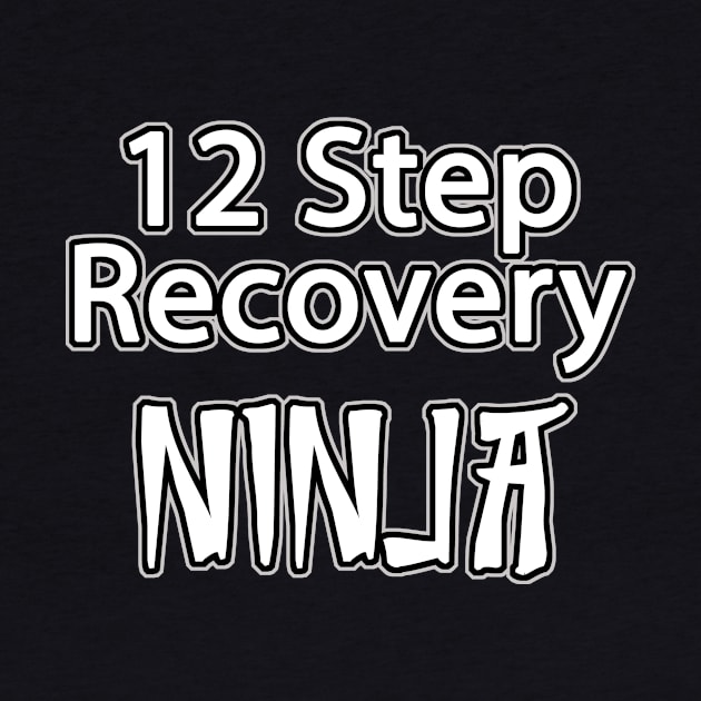 12 Step Recovery Ninja by JodyzDesigns